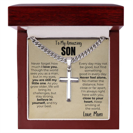 To My Amazing Son - Never Forget I love you - Love Mom